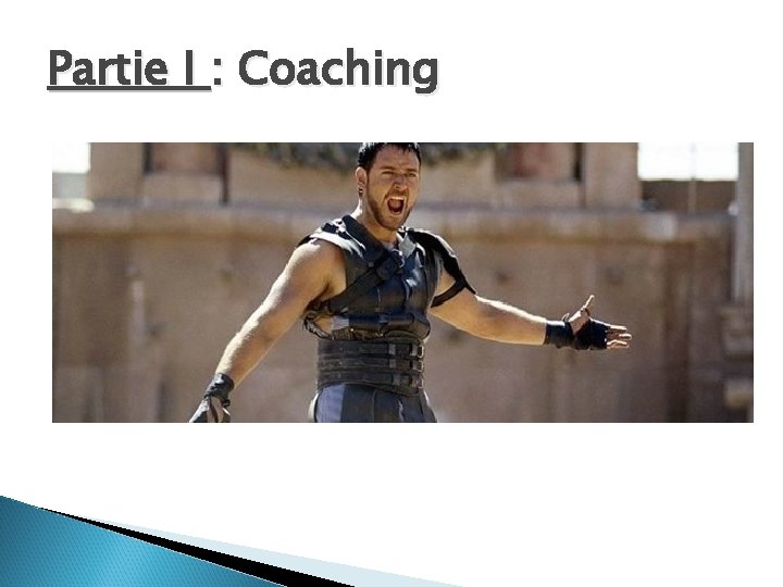 Partie I : Coaching 