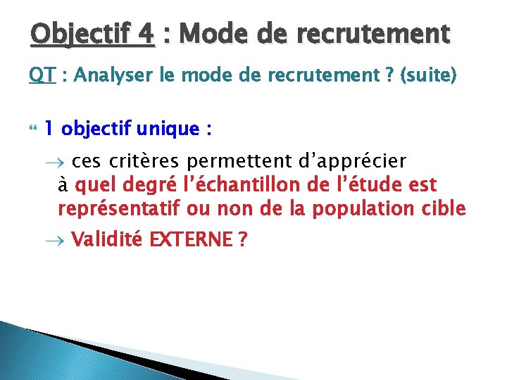 Objectif 4 : Mode de recrutement QT : Analyser le mode de recrutement ?