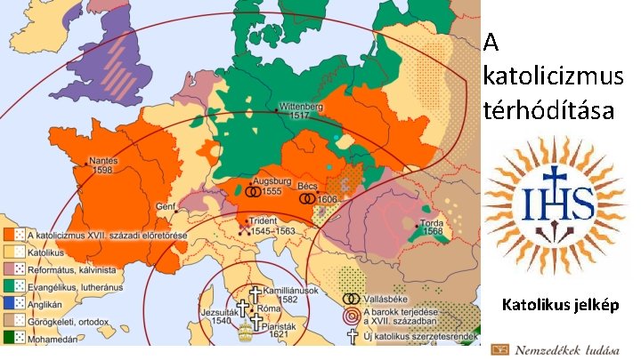 A katolicizmus térhódítása Katolikus jelkép 