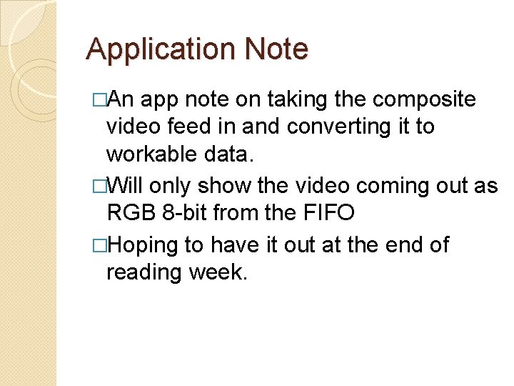 Application Note �An app note on taking the composite video feed in and converting