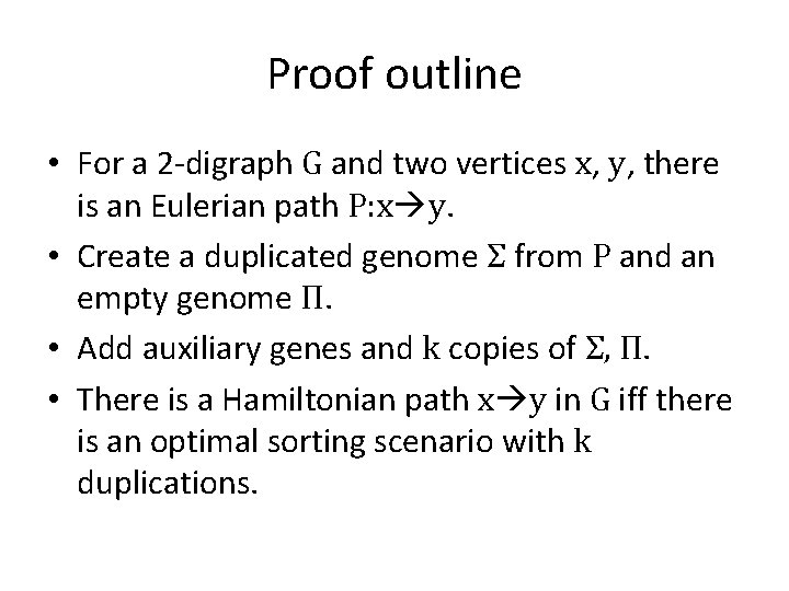 Proof outline • For a 2 -digraph G and two vertices x, y, there