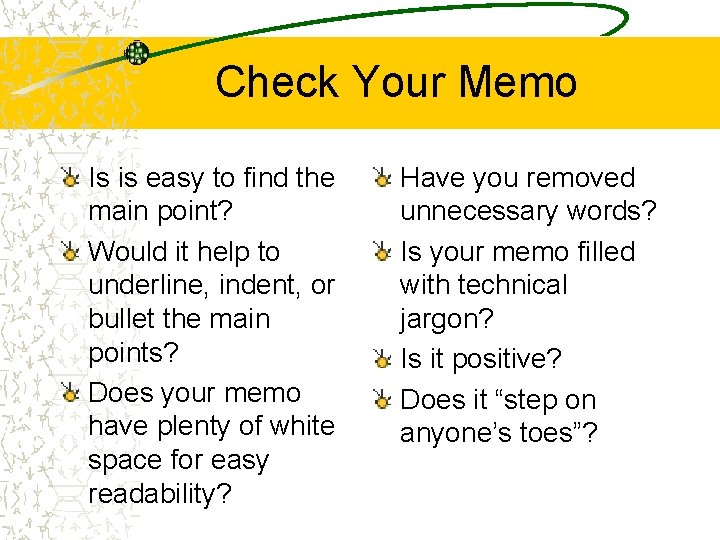 Check Your Memo Is is easy to find the main point? Would it help