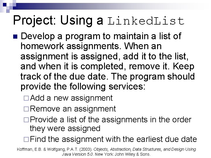 Project: Using a Linked. List n Develop a program to maintain a list of