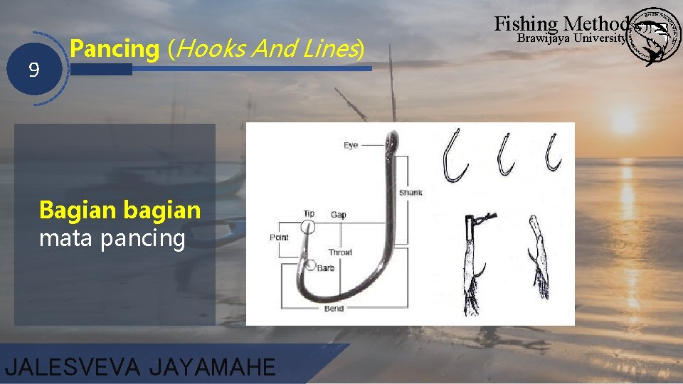 9 Pancing (Hooks And Lines) Bagian bagian mata pancing JALESVEVA JAYAMAHE Fishing Method Brawijaya