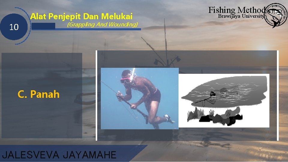 10 Alat Penjepit Dan Melukai (Grappling And Wounding) C. Panah JALESVEVA JAYAMAHE Fishing Method