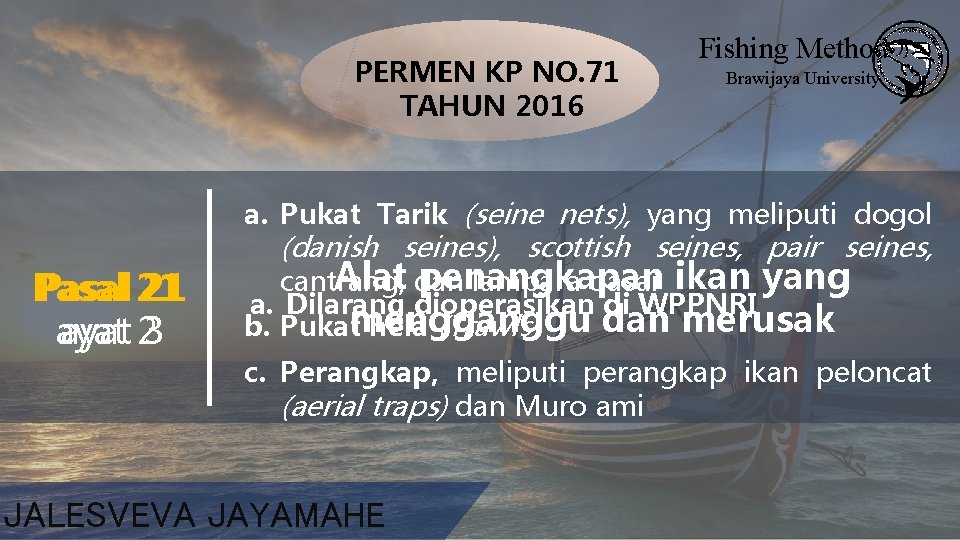 PERMEN KP NO. 71 TAHUN 2016 Pasal 21 21 Pasal ayat 23 ayat Fishing