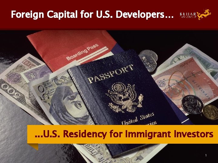 Foreign Capital for U. S. Developers… . . . U. S. Residency for Immigrant