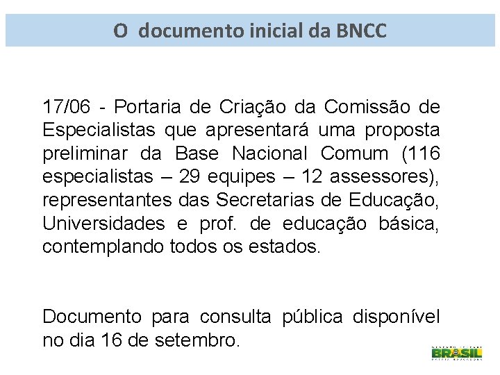 O documento inicial da BNCC 17/06 - Portaria de Criação da Comissão de Especialistas