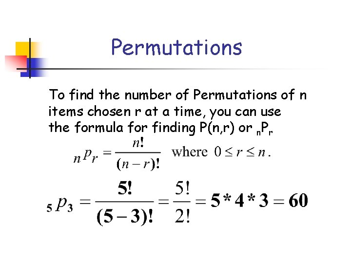 Permutations To find the number of Permutations of n items chosen r at a