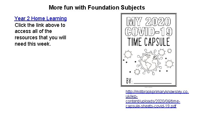 More fun with Foundation Subjects Year 2 Home Learning Click the link above to