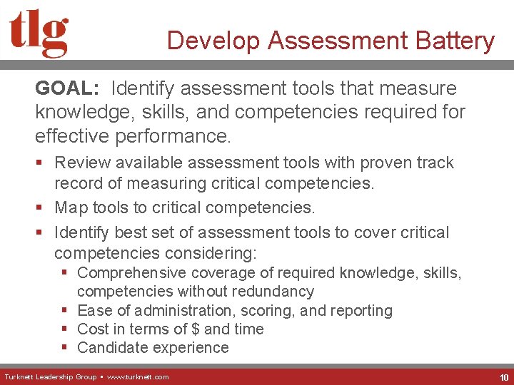 Develop Assessment Battery GOAL: Identify assessment tools that measure knowledge, skills, and competencies required