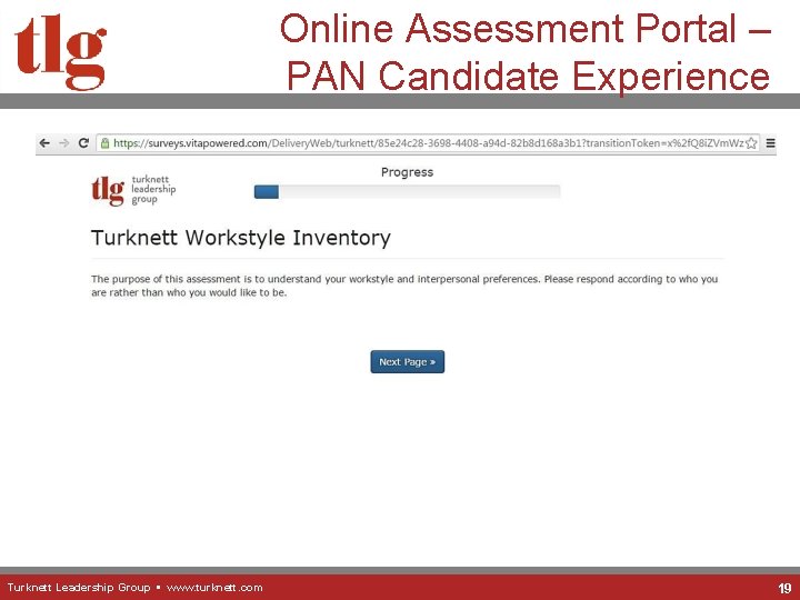 Online Assessment Portal – PAN Candidate Experience Turknett Leadership Group • www. turknett. com