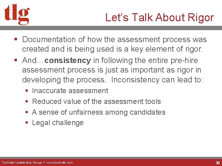 Let’s Talk About Rigor § Documentation of how the assessment process was created and