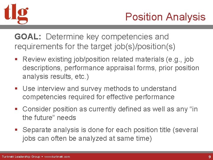 Position Analysis GOAL: Determine key competencies and requirements for the target job(s)/position(s) § Review