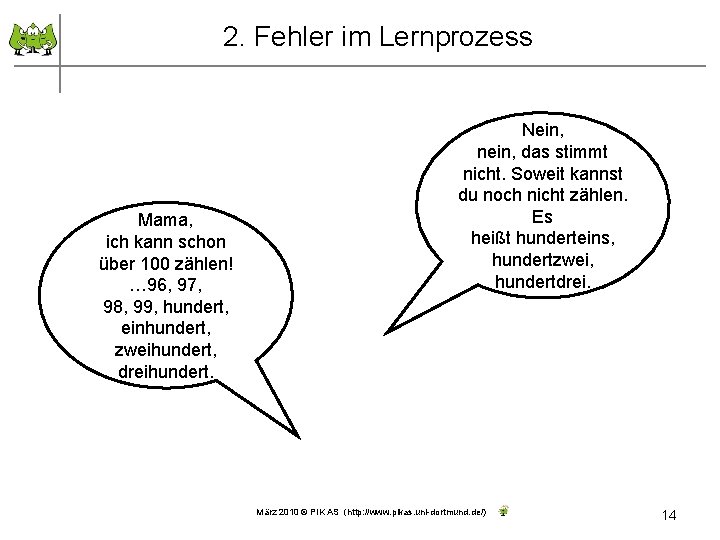 2. Fehler im Lernprozess Mama, ich kann schon über 100 zählen! … 96, 97,