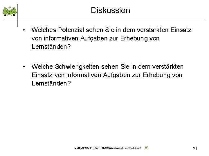 Diskussion • Welches Potenzial sehen Sie in dem verstärkten Einsatz von informativen Aufgaben zur