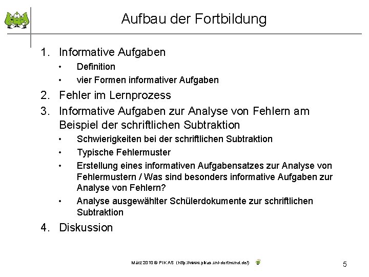 Aufbau der Fortbildung 1. Informative Aufgaben • • Definition vier Formen informativer Aufgaben 2.