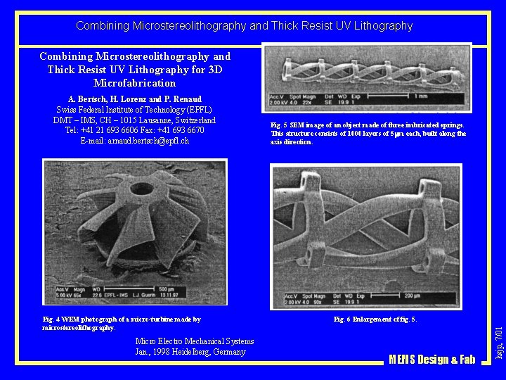 Combining Microstereolithography and Thick Resist UV Lithography for 3 D Microfabrication Fig. 4 WEM