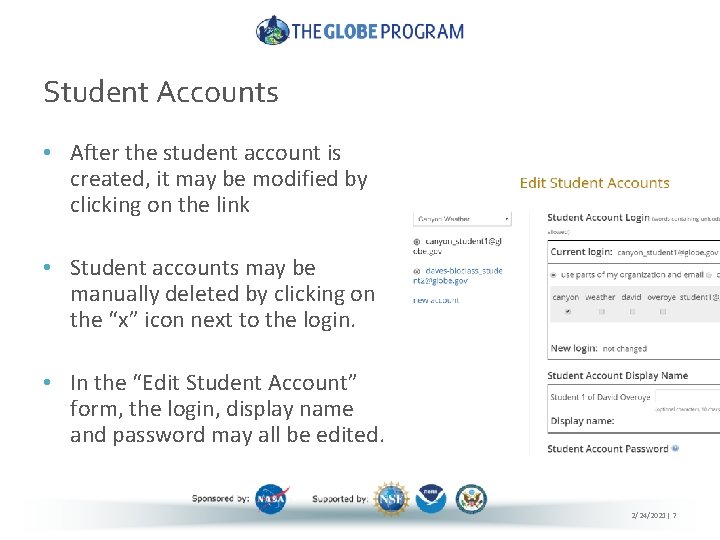 Student Accounts • After the student account is created, it may be modified by