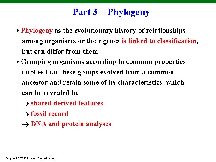 Part 3 – Phylogeny • Phylogeny as the evolutionary history of relationships among organisms