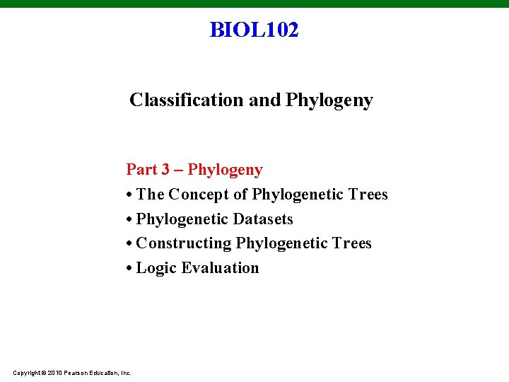 BIOL 102 Classification and Phylogeny Part 3 – Phylogeny • The Concept of Phylogenetic