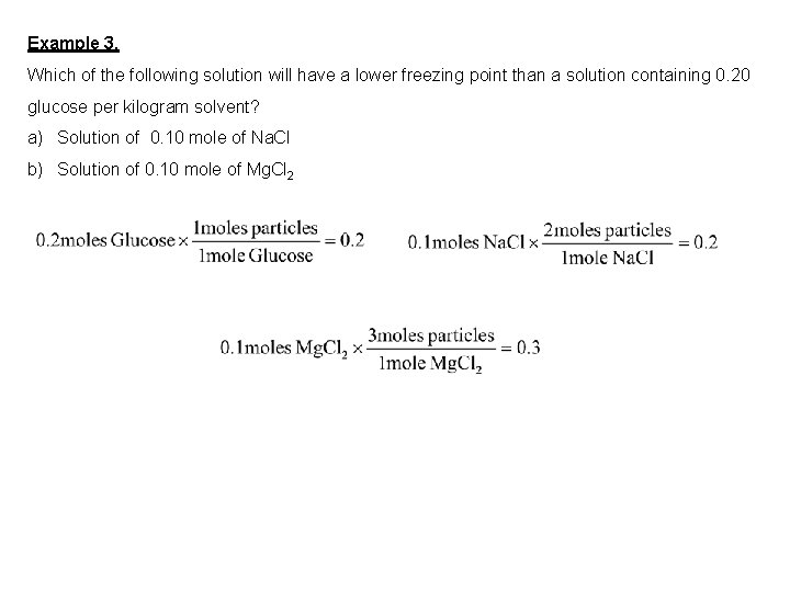 Example 3. Which of the following solution will have a lower freezing point than