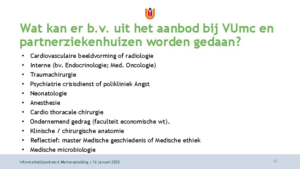 Wat kan er b. v. uit het aanbod bij VUmc en partnerziekenhuizen worden gedaan?