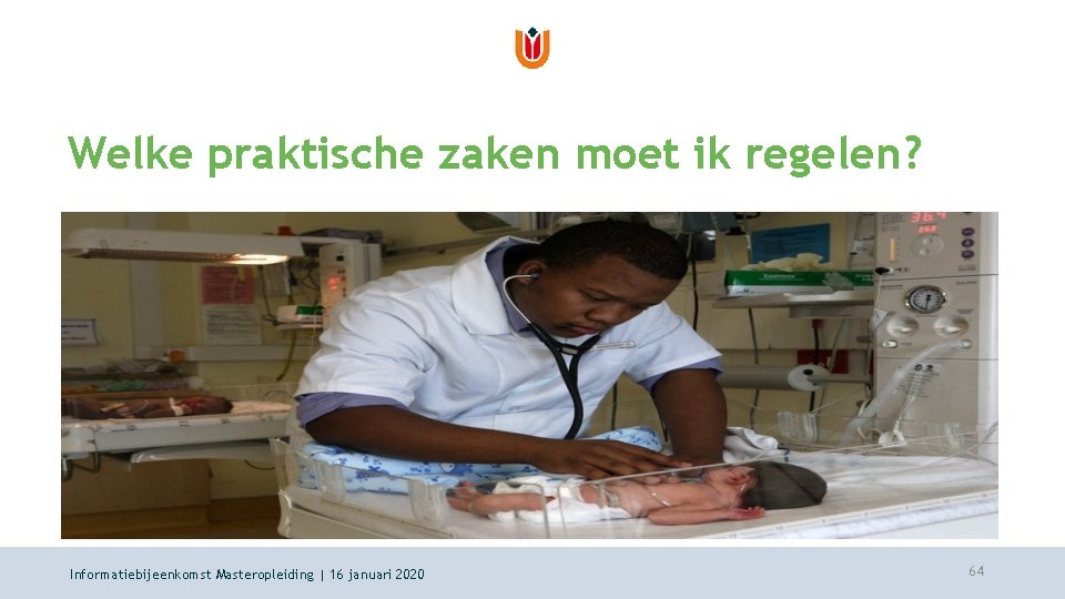 Welke praktische zaken moet ik regelen? • Aanmelden bij BIS • Voorbereidingsbijeenkomst/tropencursus • Goedkeuring
