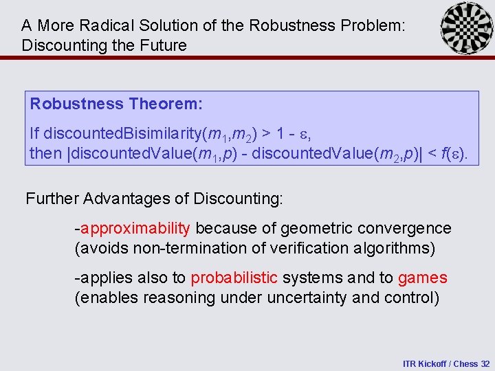 A More Radical Solution of the Robustness Problem: Discounting the Future Robustness Theorem: If