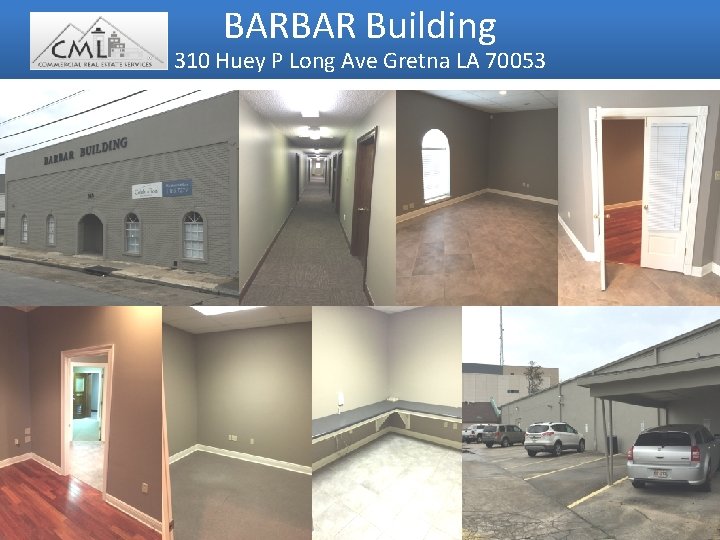 BARBAR Building 120 Northshore Blvd Slidell LA 70460 310 Huey P Long Ave Gretna