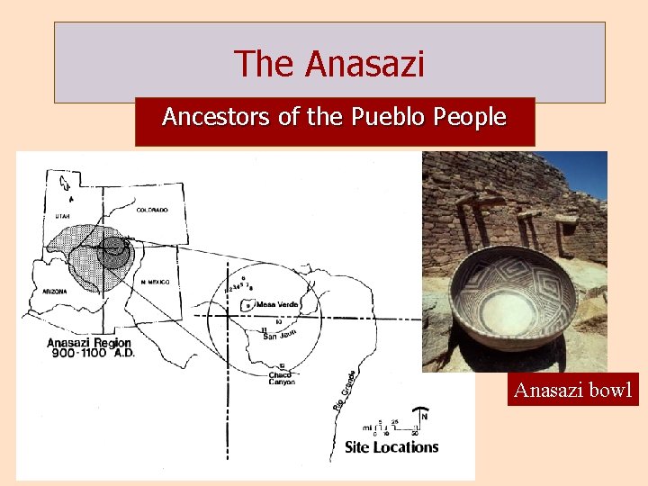 The Anasazi Ancestors of the Pueblo People Anasazi bowl 