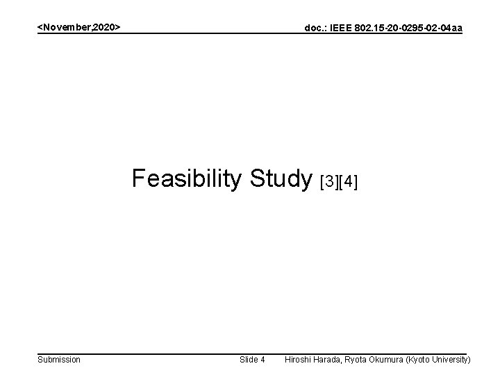 <November, 2020> doc. : IEEE 802. 15 -20 -0295 -02 -04 aa Feasibility Study