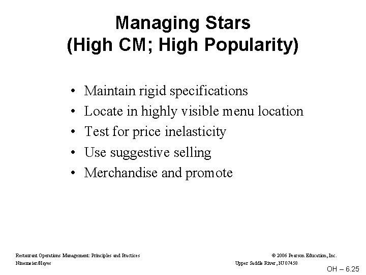 Managing Stars (High CM; High Popularity) • • • Maintain rigid specifications Locate in