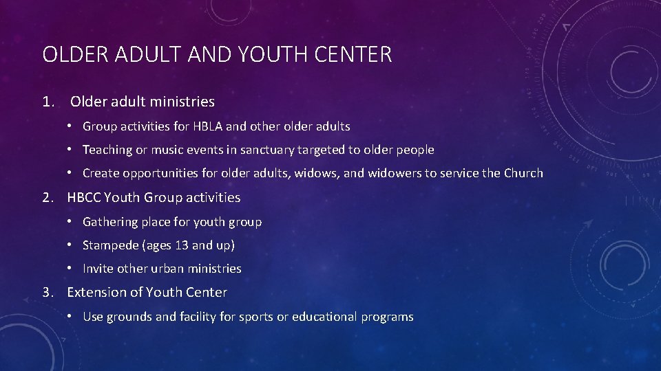 OLDER ADULT AND YOUTH CENTER 1. Older adult ministries • Group activities for HBLA