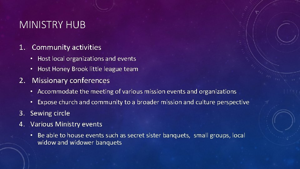 MINISTRY HUB 1. Community activities • Host local organizations and events • Host Honey