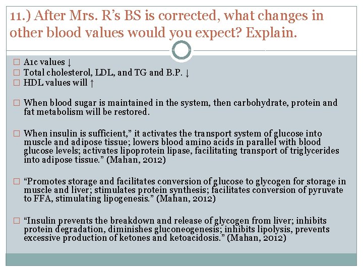 11. ) After Mrs. R’s BS is corrected, what changes in other blood values