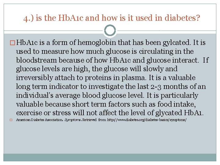 4. ) is the Hb. A 1 c and how is it used in
