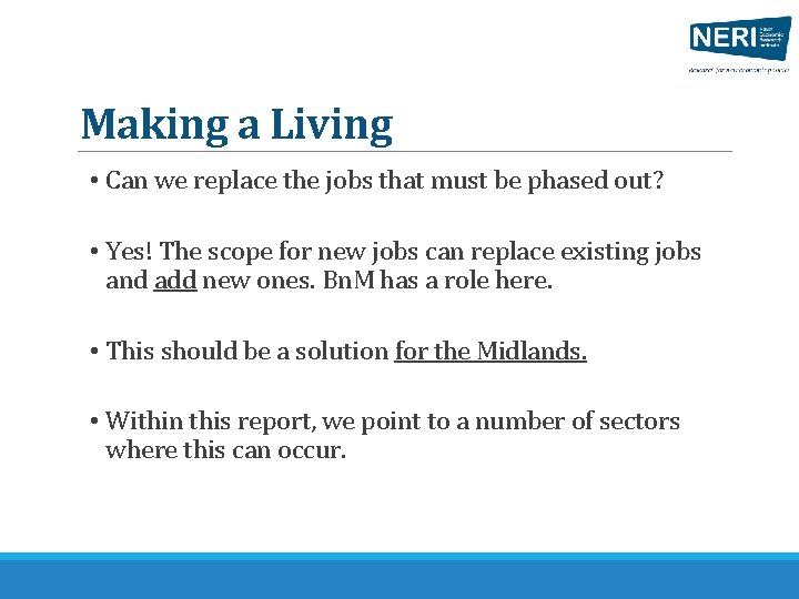 Making a Living • Can we replace the jobs that must be phased out?