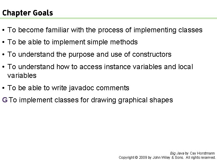 Chapter Goals • To become familiar with the process of implementing classes • To Chapter Goals • To become familiar with the process of implementing classes • To
