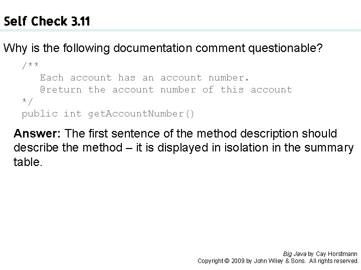Self Check 3. 11 Why is the following documentation comment questionable? /** Each account Self Check 3. 11 Why is the following documentation comment questionable? /** Each account