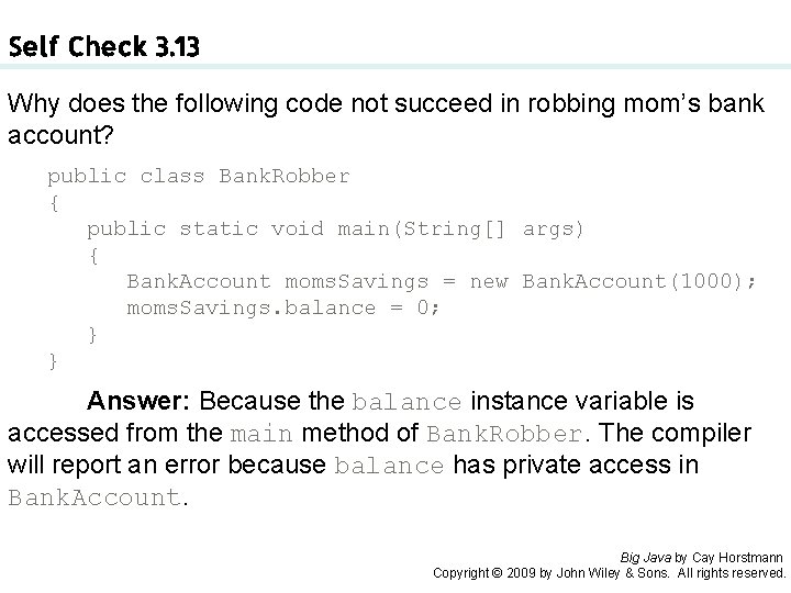 Self Check 3. 13 Why does the following code not succeed in robbing mom’s