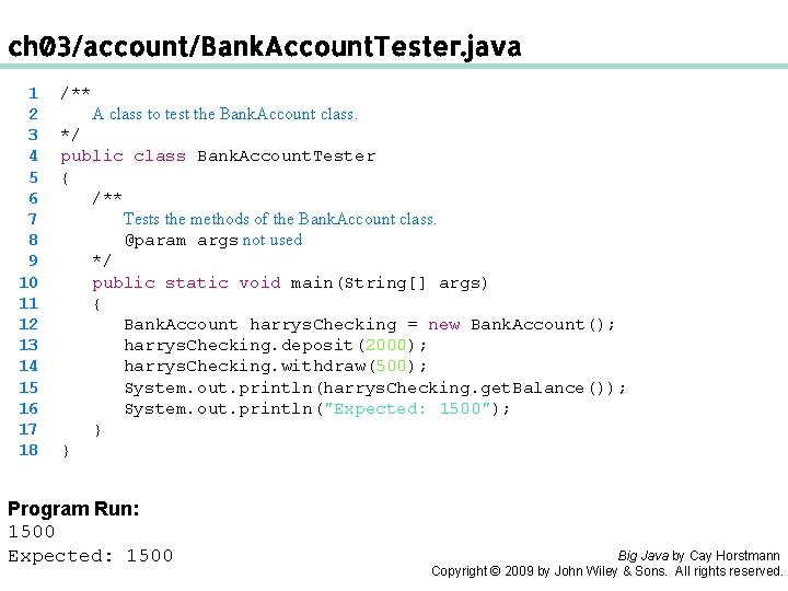 ch 03/account/Bank. Account. Tester. java 1 2 3 4 5 6 7 8 9