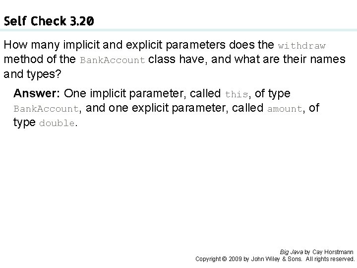 Self Check 3. 20 How many implicit and explicit parameters does the withdraw method Self Check 3. 20 How many implicit and explicit parameters does the withdraw method