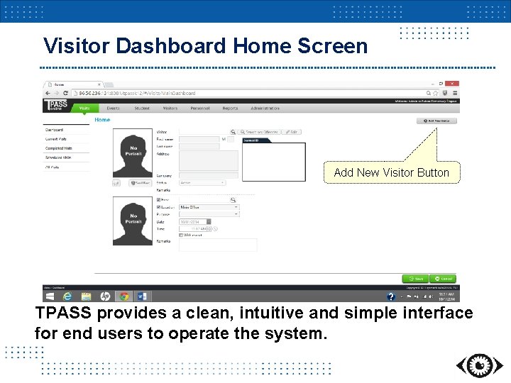 Visitor Dashboard Home Screen Add New Visitor Button TPASS provides a clean, intuitive and