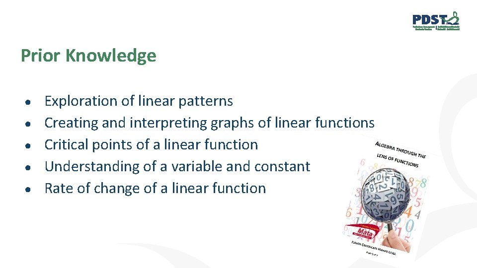 Prior Knowledge ● ● ● Exploration of linear patterns Creating and interpreting graphs of