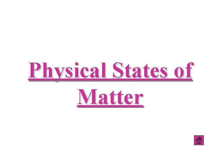 Physical States of Matter 