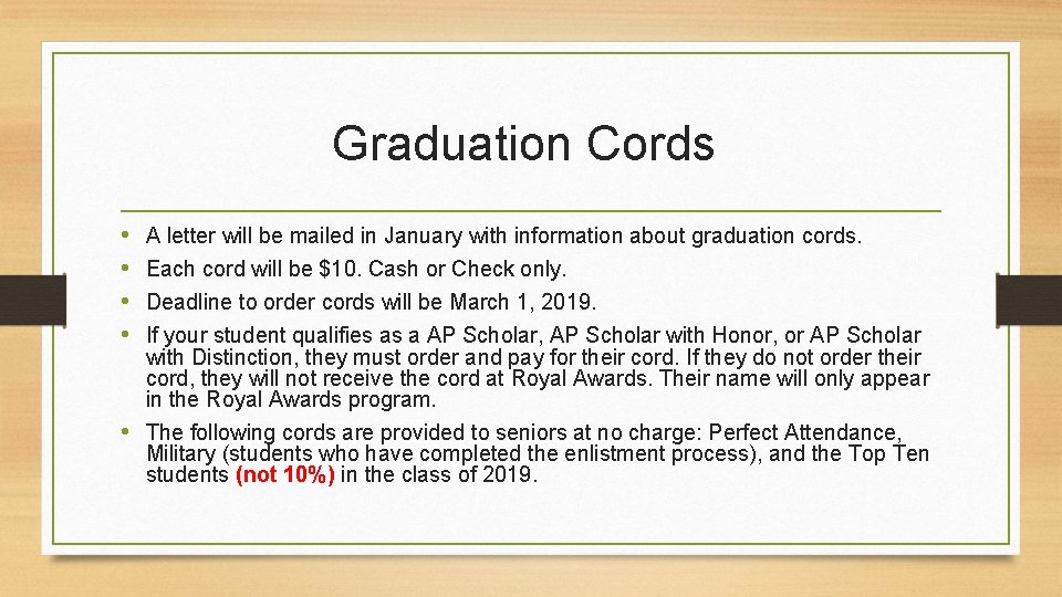 Graduation Cords • • A letter will be mailed in January with information about