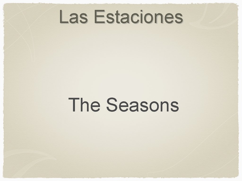 Las Estaciones The Seasons 