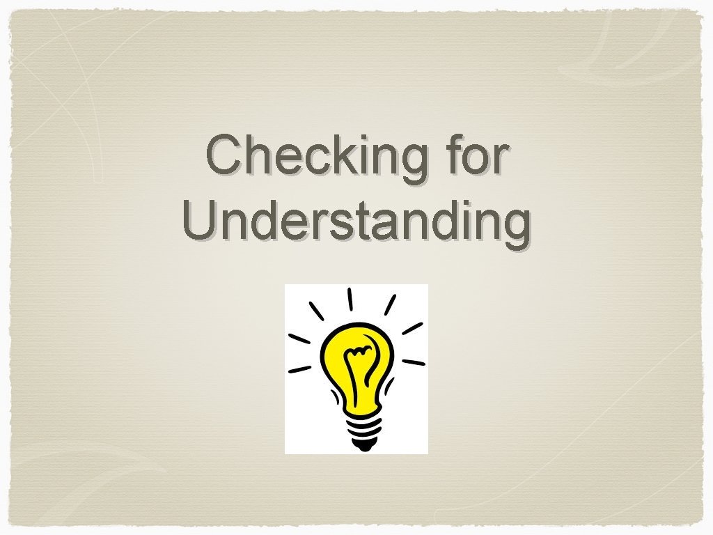 Checking for Understanding 