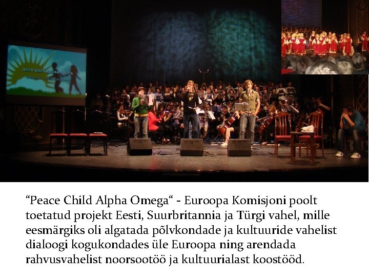 “Peace Child Alpha Omega“ - Euroopa Komisjoni poolt toetatud projekt Eesti, Suurbritannia ja Türgi